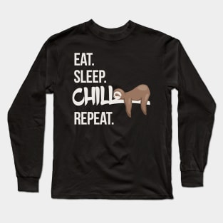 Eat Sleep Chill Repeat Cute Chilling Sleepy Sloth Long Sleeve T-Shirt